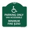 Signmission Parking Van Accessible Minimum Fine $250, Green & White Aluminum Sign, 18" x 18", GW-1818-23405 A-DES-GW-1818-23405 - alternate 1
